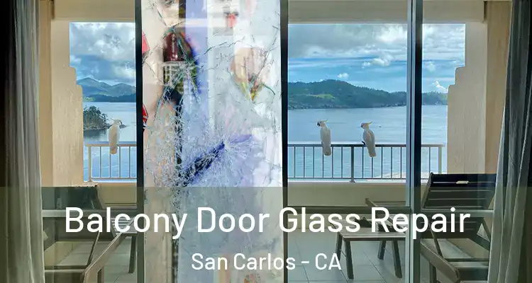  Balcony Door Glass Repair San Carlos - CA