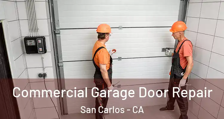  Commercial Garage Door Repair San Carlos - CA
