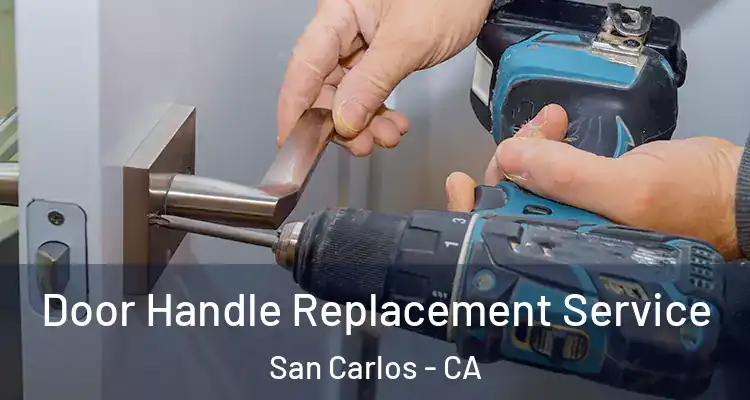  Door Handle Replacement Service San Carlos - CA