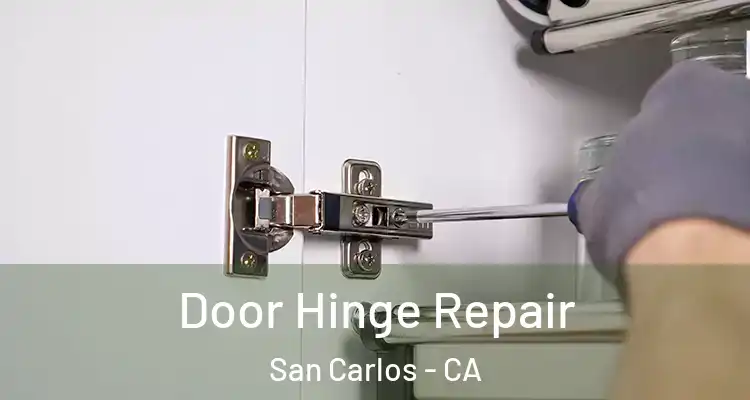  Door Hinge Repair San Carlos - CA
