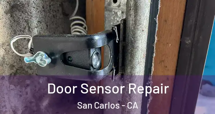  Door Sensor Repair San Carlos - CA