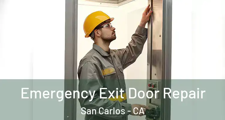  Emergency Exit Door Repair San Carlos - CA