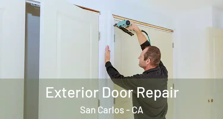  Exterior Door Repair San Carlos - CA