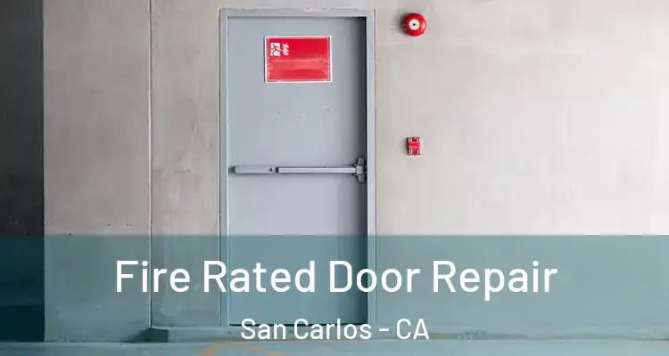  Fire Rated Door Repair San Carlos - CA