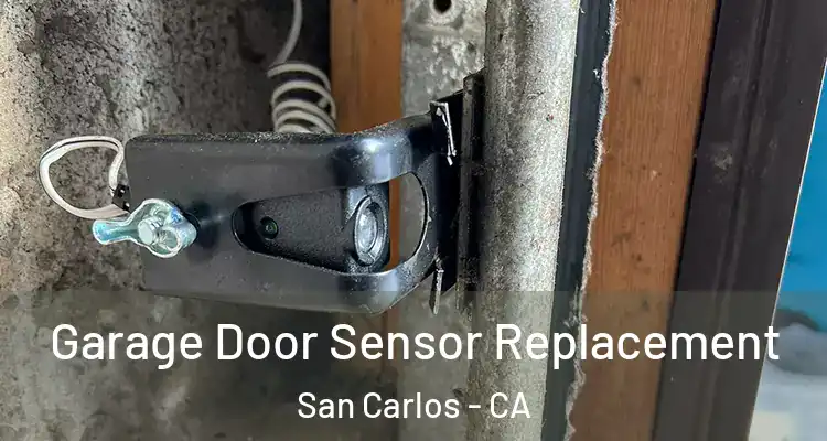  Garage Door Sensor Replacement San Carlos - CA