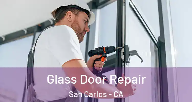  Glass Door Repair San Carlos - CA