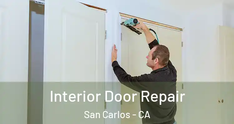  Interior Door Repair San Carlos - CA