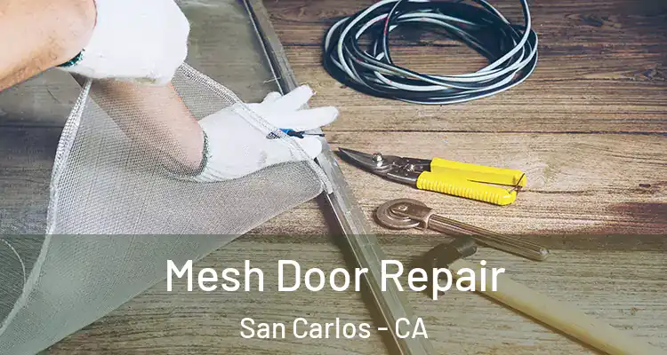  Mesh Door Repair San Carlos - CA