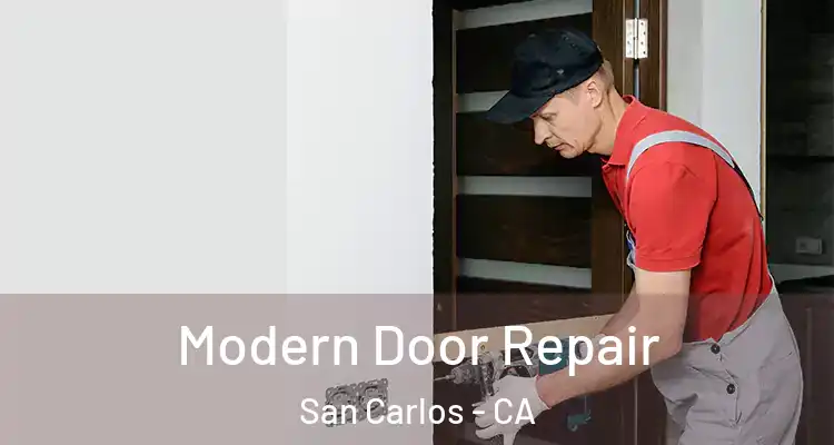  Modern Door Repair San Carlos - CA
