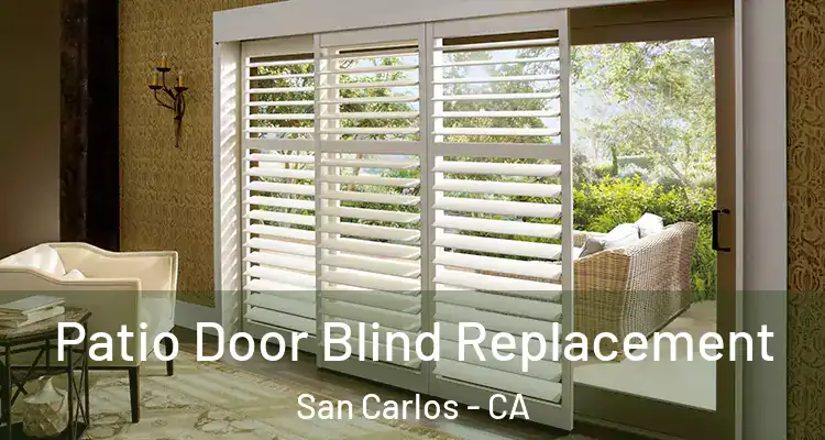  Patio Door Blind Replacement San Carlos - CA