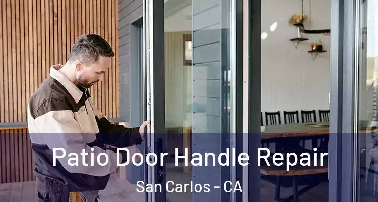  Patio Door Handle Repair San Carlos - CA