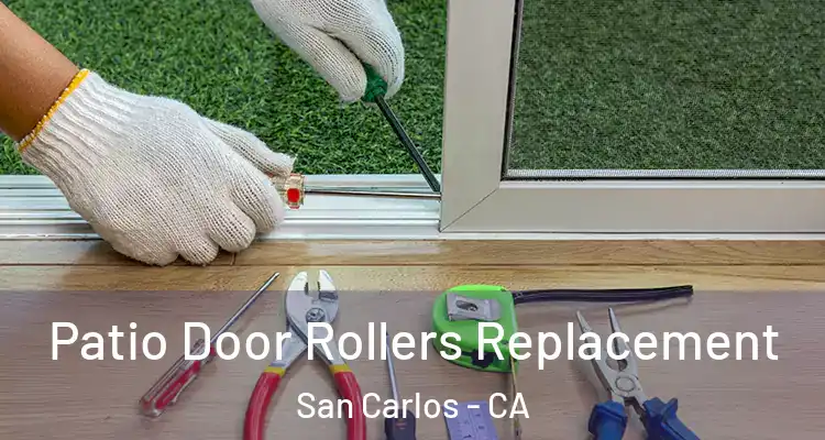  Patio Door Rollers Replacement San Carlos - CA