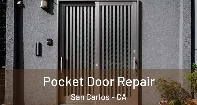  Pocket Door Repair San Carlos - CA
