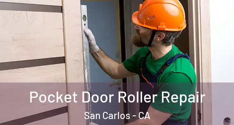 Pocket Door Roller Repair San Carlos - CA