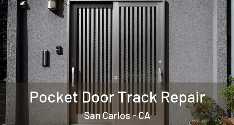  Pocket Door Track Repair San Carlos - CA