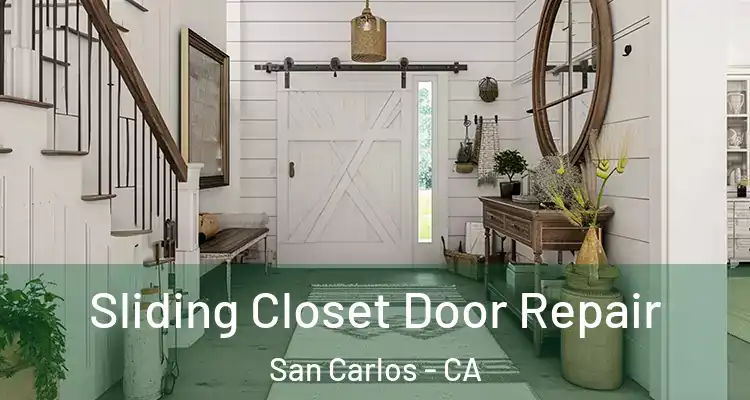  Sliding Closet Door Repair San Carlos - CA