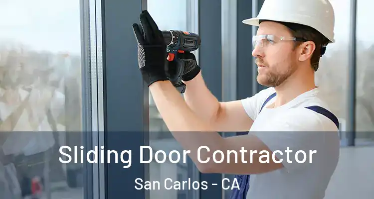 Sliding Door Contractor San Carlos - CA