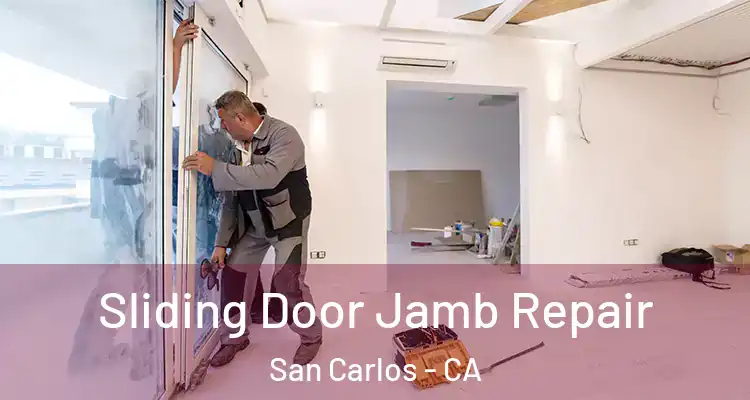  Sliding Door Jamb Repair San Carlos - CA