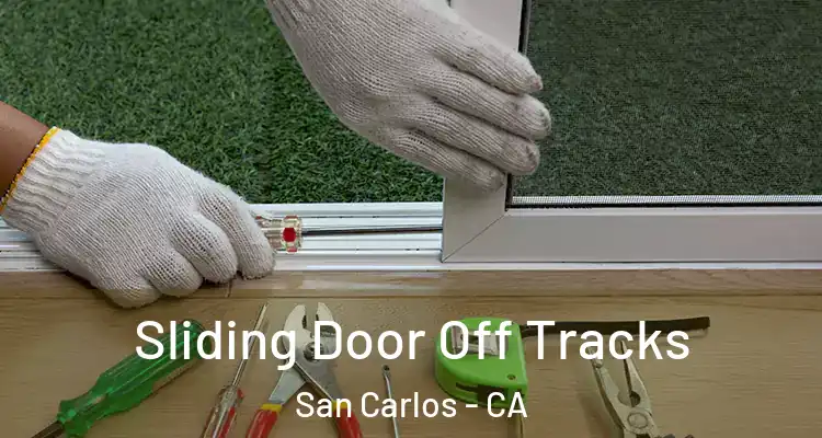  Sliding Door Off Tracks San Carlos - CA