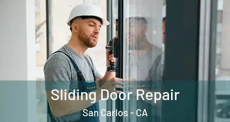  Sliding Door Repair San Carlos - CA
