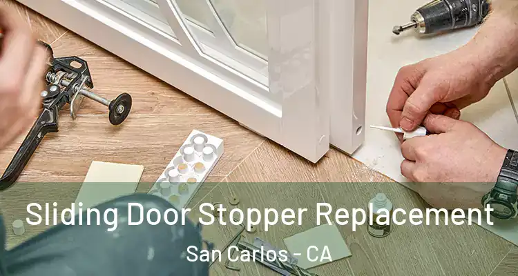  Sliding Door Stopper Replacement San Carlos - CA