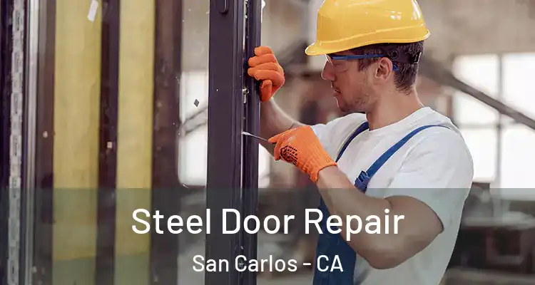  Steel Door Repair San Carlos - CA